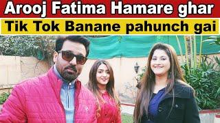 Tik Toker arooj Fatima Hamare ghar Tik Tok Banane pahunch gai | Sahiba ko TikTokers ky Raaz Bta Dye