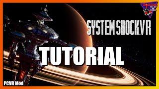 System Shock VR Mod ... Tutorial