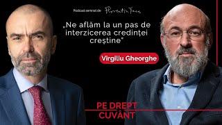 VIRGILIU GHEORGHE: SUNTEM SUPUȘI UNEI CHIRURGII PSIHOLOGICE ÎN MASĂ. CUM NE APĂRĂM? | PeDreptCuvânt