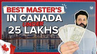 Top Affordable Masters Degrees in Canada | MS in Canada | Canadian Universities with Low Tuition Fee