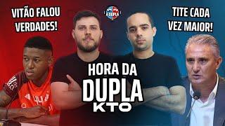  A Hora da Dupla KTO: Inter fora do G4 | Tite indicando nomes? | Segue a data Fifa