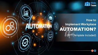 How to Implement Workplace Automation? (PPT Template Included) #automation