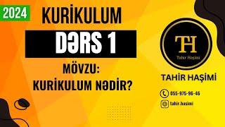 Kurikulum. Dərs 1 (2024). Kurikulum nədir? MİQ, Sertifikasiya Tahir Haşimi 055-975-96-46