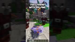 That Friend With 999 Ping  #shorts #minecraft