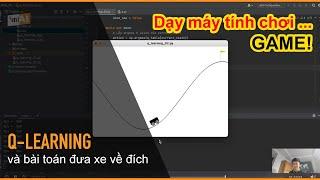 Tìm hiểu và dạy máy tính chơi game với Q - Learning  - Mì AI