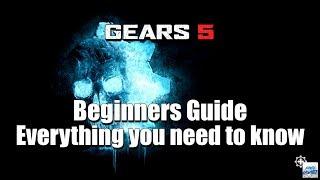 Gears 5: Beginners Guide, Everything you need to know