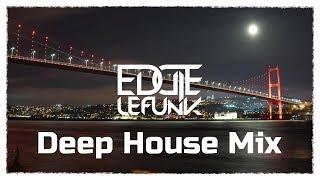 Deep House Set Vol 4  Eddie Le Funk