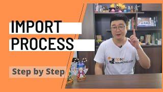 Import Process Step by Step | How to import goods From China | Import From China