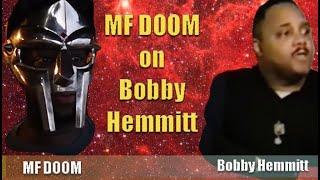 MF DOOM Gives Bobby Hemmitt a Shout Out