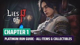 All Items, Collectibles and Walkthrough Chapter 1 - Lies of P