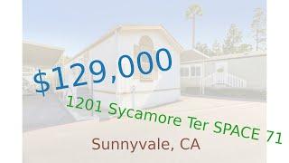 $129,000 home for sale in Sunnyvale, CA (1201 Sycamore Ter SPACE 71, 94086)