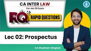 02 Prospectus |  RQ (Rapid Questions) Batch | CA Inter Law Jan25 | CA Shubham Singhal