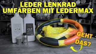 LEDER UMFÄRBEN - Lenkrad, Sitze und Lederausstattungen mit LMX Ledermax neue einfärben: Anleitung