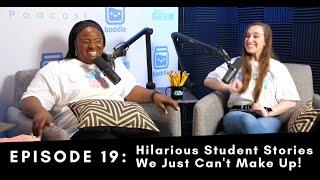 Hilarious Student Stories We Just Can't Make Up!