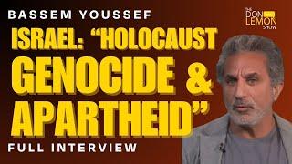 Bassem Youssef UNFILTERED on Israel, Gaza, & the Future of American Media | The Don Lemon Show