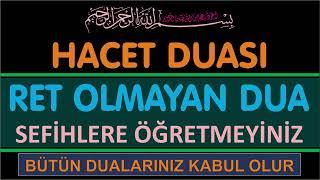 HACET DUASI   RET OLMAYAN DUA   SEFİHLERE ÖĞRETMEYİNİZ