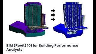 BIM (Revit) 101 for Building Performance Analysts