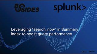 Leveraging SearchNow in Summary index to boost query performance