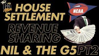 House Settlement, Revenue Sharing, NIL & G5 College Football Part 2