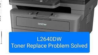 Brother DCP L2640DW Toner Replace Error