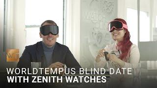 WorldTempus Blind Date With Zenith Watches