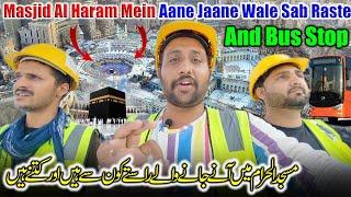 Masjid Al Haram Mein Aane Jaane Wale Sab Raste And Bus Stops