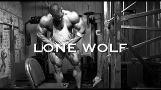 BODYBUILDING MOTIVATION - LONE WOLF