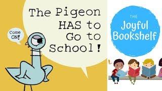  The Pigeon Has to Go to School | Read Aloud for Kids! | Back To School