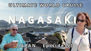 NAGASAKI: A Journey Through  Remembrance Ep. 53 Ultimate World Cruise| BZ Travel