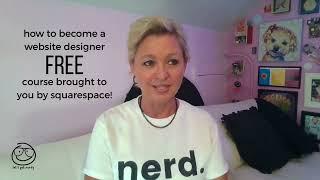 My Lesson on Squarespace's FREE "How to Become a Website Designer Course"!