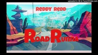 Reddy Redd - RoadRunna