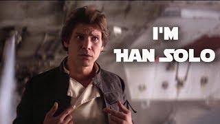 I'm Han Solo (Kinect Star Wars Theme Song HD) | Han Solo Tribute Video