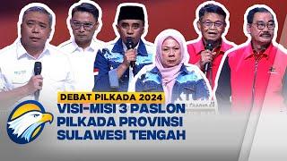 [FULL] Debat Perdana, Visi-Misi 3 Paslon Pilkada Provinsi Sulawesi Tengah - [DEBAT PILKADA 2024]