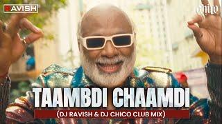 Taambdi Chaamdi | Club Mix | Kratex, Shreyas | DJ Ravish & DJ Chico | Laka Laka Song