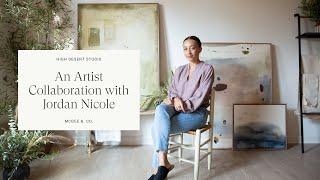 High Desert Studio: An Artist Collaboration with Jordan Nicole