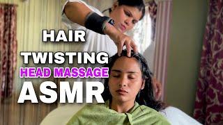 Hair Twisting || Hair Cracking || Head Massage || IndiaN TherapisT VANTI || ASMR #asmr #headmassage