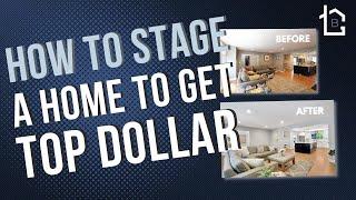 How to Stage a Home to Sell for Top Dollar