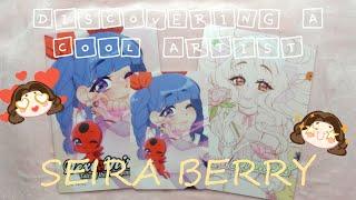 Discovering a cool artist : SEIRA BERRY