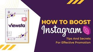 HOW TO BOOST YOUR INSTAGRAM - TIPS AND SECRETS