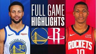 Golden State Warriors vs. Houston Rockets Full Game Highlights | 2024 NBA Highlights