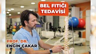 Bel Fıtığı Nasıl Tedavi Edilir? Ameliyatsız Tedavi Yöntemleri - Prof. Dr. Engin Çakar Anlatıyor