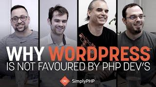 Why Is WordPress Not Favoured By PHP Developers | #SimplyAdvice