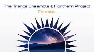 The Trance Ensemble & Northern Project - Celestial (Extended Mix) [ABORA RECORDINGS]