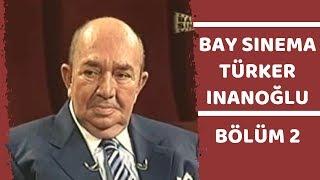 Siyaset Meydanı | Bay Sinema Türker İnanoğlu | 2. Bölüm