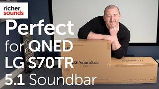 Perfect for QNED! The LG S70TR 5.1 Soundbar | Richer Sounds