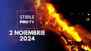 Știrile PRO TV - 2 Noiembrie 2024