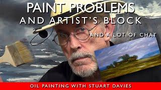 A Paint Problem & Overcoming Artist's Block - Oil Painting With Stuart Davies