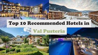 Top 10 Recommended Hotels In Val Pusteria | Luxury Hotels In Val Pusteria