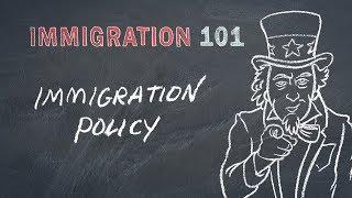 Immigration 101: Immigration Policy