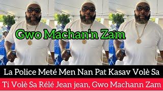 La Police Meté Main Nan (Pat Kasav Volè Sa). Ti Volè Sa Rélé: (Jean jean), Gwo Machan'n Zam, Lap Viv